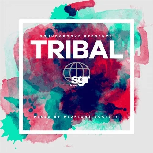Midnight Society - SoundGroove pres. Tribal - 2019 cover image