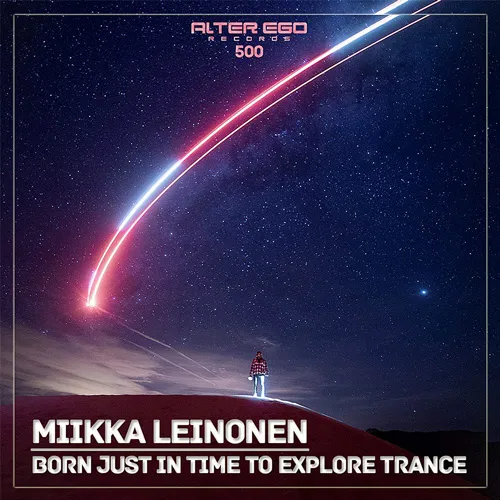 Miikka Leinonen - Born Just In Time To Explore Trance - 2022 cover image