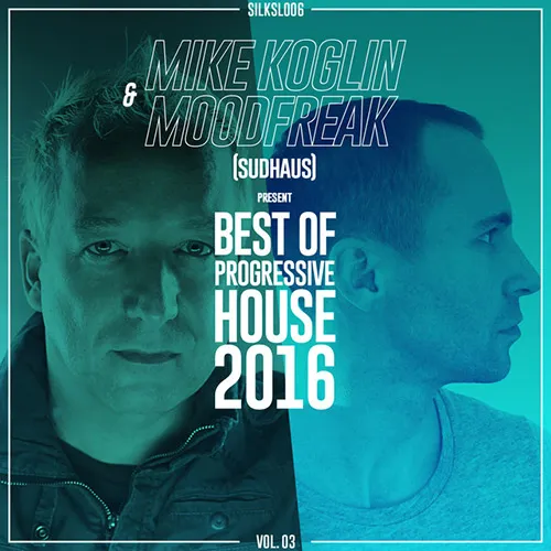 Mike Koglin & MoodFreak pres. Sudhaus - Best Of Progressive House 2016 Vol. 03 - 2016 cover image