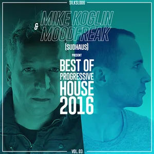 Mike Koglin & MoodFreak pres. Sudhaus - Best Of Progressive House 2016 Vol. 03 - 2016 cover image
