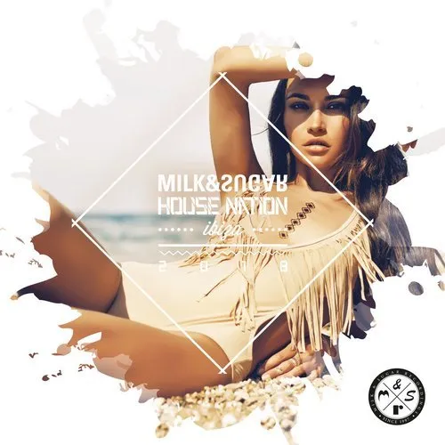 Milk & Sugar - House Nation Ibiza 2018 - 2018 cover image