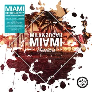 Milk & Sugar - Miami Sessions 2017 - 2017 cover image