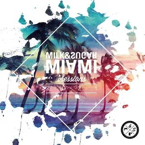 Milk & Sugar - Miami Sessions 2021 - 2021 cover image