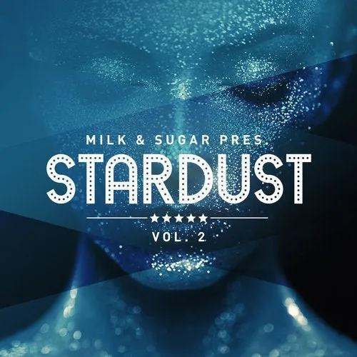 Milk & Sugar - Stardust Vol. 2 - 2020 cover image