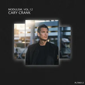 Cary Crank - Modulism Vol. 12 - 2024 cover image