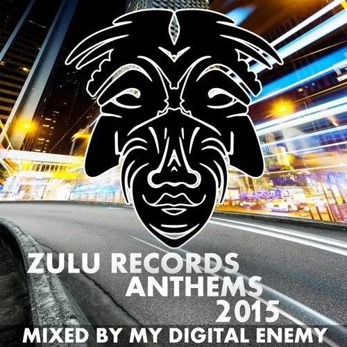 My Digital Enemy - Zulu Records - Anthems 2015 - 2014 cover image