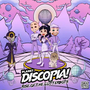 Natasha Kitty Katt & The Knutsens - Planet Discopia! Rise Of The Glitterbots - 2022 cover image