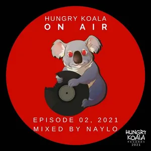 Naylo - Hungry Koala On Air 002, 2021 - 2021 cover image