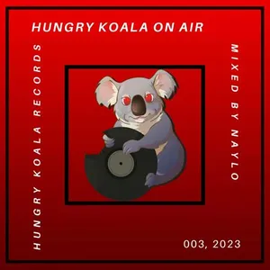 Naylo - Hungry Koala On Air 003, 2023 - 2023 cover image