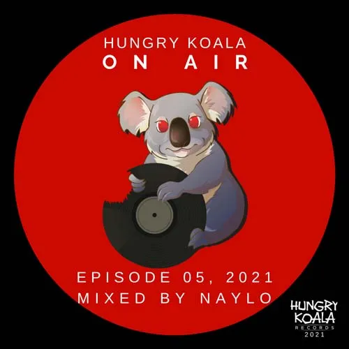 Naylo - Hungry Koala On Air 005, 2021 - 2021 cover image