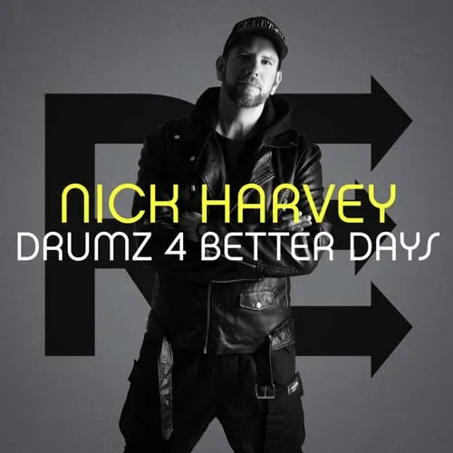 Nick Harvey - Drumz 4 Better Days - 2021 cover image