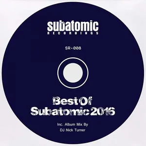 Nick Turner - Best Of Subatomic 2016 - 2016 cover image