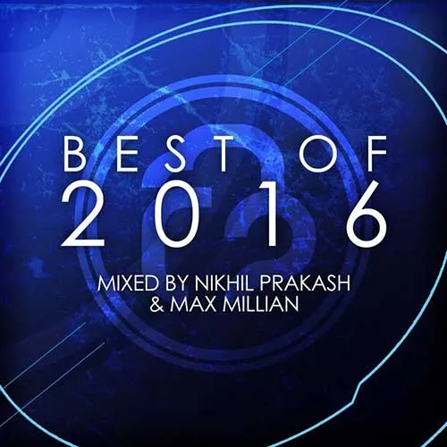 Nikhil Prakash & Max Millian - Infrasonic - The Best Of 2016 - 2016 cover image
