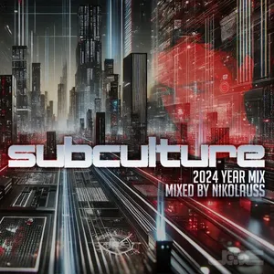 Nikolauss - Subculture - Year Mix 2024 - 2025 cover image