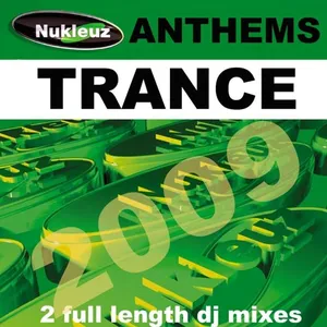 Nukleuz DJs - Nukleuz Trance Anthems 2009 - 2009 cover image
