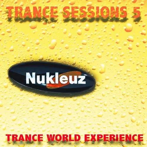 Nukleuz DJs - Nukleuz Trance Sessions Vol. 5 - 2010 cover image