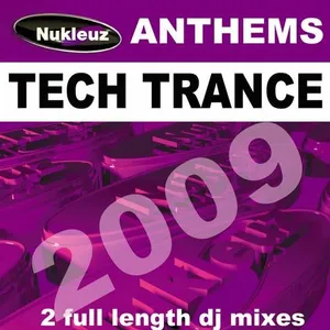 Nukleuz DJs - Tech Trance Anthems - 2009 cover image