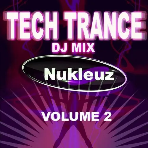 Nukleuz DJs - Tech Trance - DJ Mix Vol. 2 - 2009 cover image