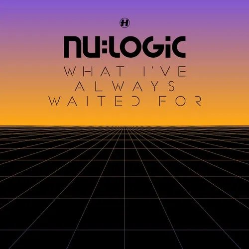 Nu:Logic - What I've Always Waited For - 2013 cover image