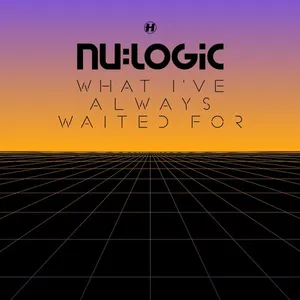 Nu:Logic - What I've Always Waited For - 2013 cover image