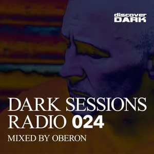 Oberon - Dark Sessions Radio 024 - 2017 cover image