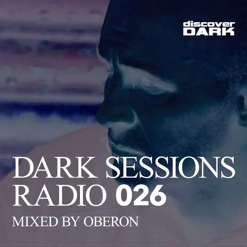 Oberon - Dark Sessions Radio 026 - 2017 cover image