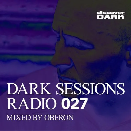 Oberon - Dark Sessions Radio 027 - 2017 cover image