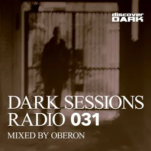 Oberon - Dark Sessions Radio 031 - 2017 cover image