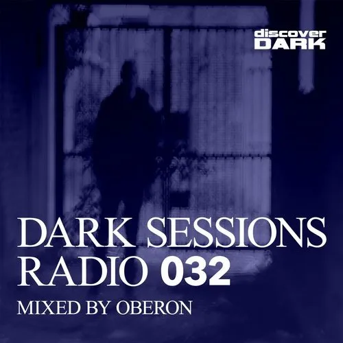 Oberon - Dark Sessions Radio 032 - 2017 cover image