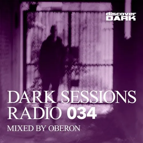 Oberon - Dark Sessions Radio 034 - 2017 cover image