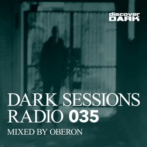 Oberon - Dark Sessions Radio 035 - 2017 cover image