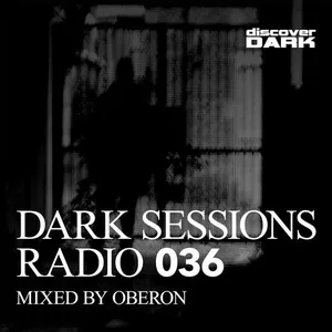 Oberon - Dark Sessions Radio 036 - 2017 cover image
