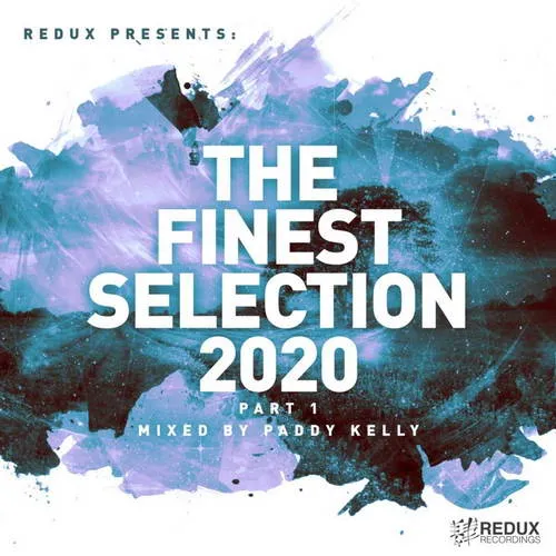Paddy Kelly - Redux - The Finest Selection 2020 - Part 1 - 2020 cover image