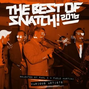 Paolo Martini & Paul C - The Best Of Snatch! 2016 - 2016 cover image