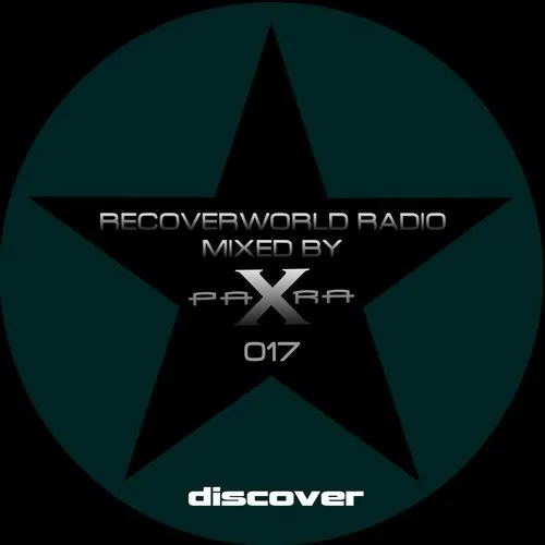 Para X - Recoverworld Radio 017 - 2018 cover image