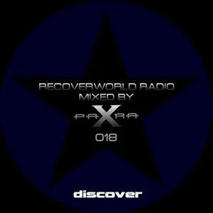 Para X - Recoverworld Radio 018 - 2018 cover image