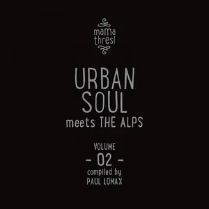 Paul Lomax - Mama Thresl Vol. 2 - Urban Soul Meets The Alps - 2019 cover image