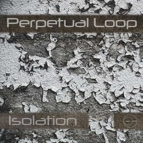Perpetual Loop - Isolation - 2021 cover image