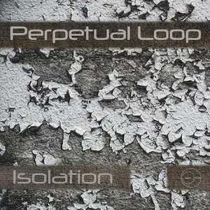 Perpetual Loop - Isolation - 2021 cover image