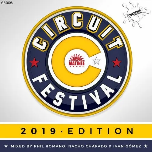 Phil Romano, Nacho Chapado & Ivan Gomez - Circuit Festival - 2019 Edition - 2019 cover image