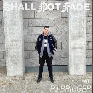 PJ Bridger - Shall Not Fade - 2022 cover image