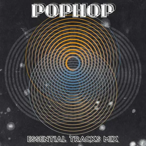 Pophop - Essential Tracks Mix Vol. 1 - 2017 cover image