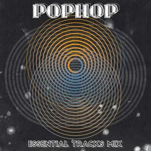 Pophop - Essential Tracks Mix Vol. 1 - 2017 cover image