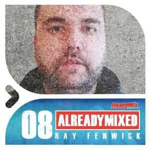 Ray Fenwick - Already Mixed Vol. 8 - 2012 cover image