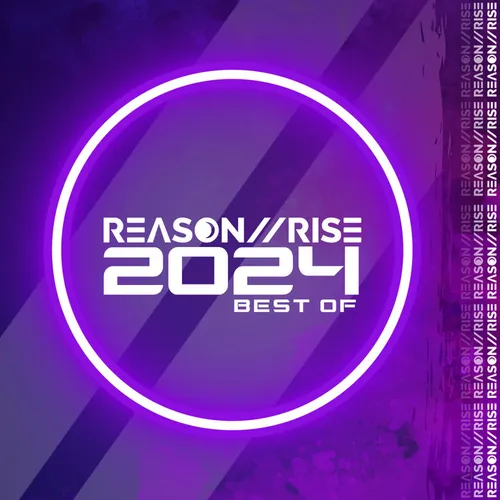 Reason II Rise - Best Of 2024 - 2024 cover image