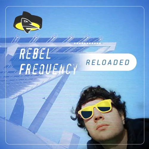 Rebel Frequency - Reloaded - 2021 cover image
