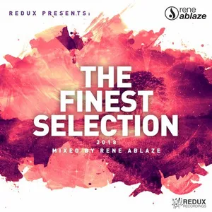 Rene Ablaze - Redux - The Finest Selection 2018 - 2018 cover image