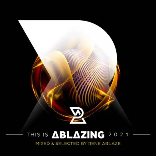 Rene Ablaze - This Is Ablazing 2021 - 2021 cover image