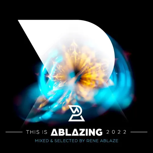 Rene Ablaze - This Is Ablazing 2022 - 2022 cover image