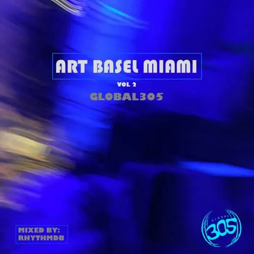 RhythmDB - Global305 - Art Basel Miami Vol. 2 - 2020 cover image